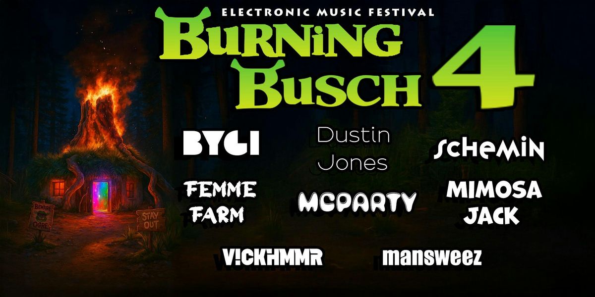 Burning Busch 4 (Shrek Rave, Halloween Weekend)
