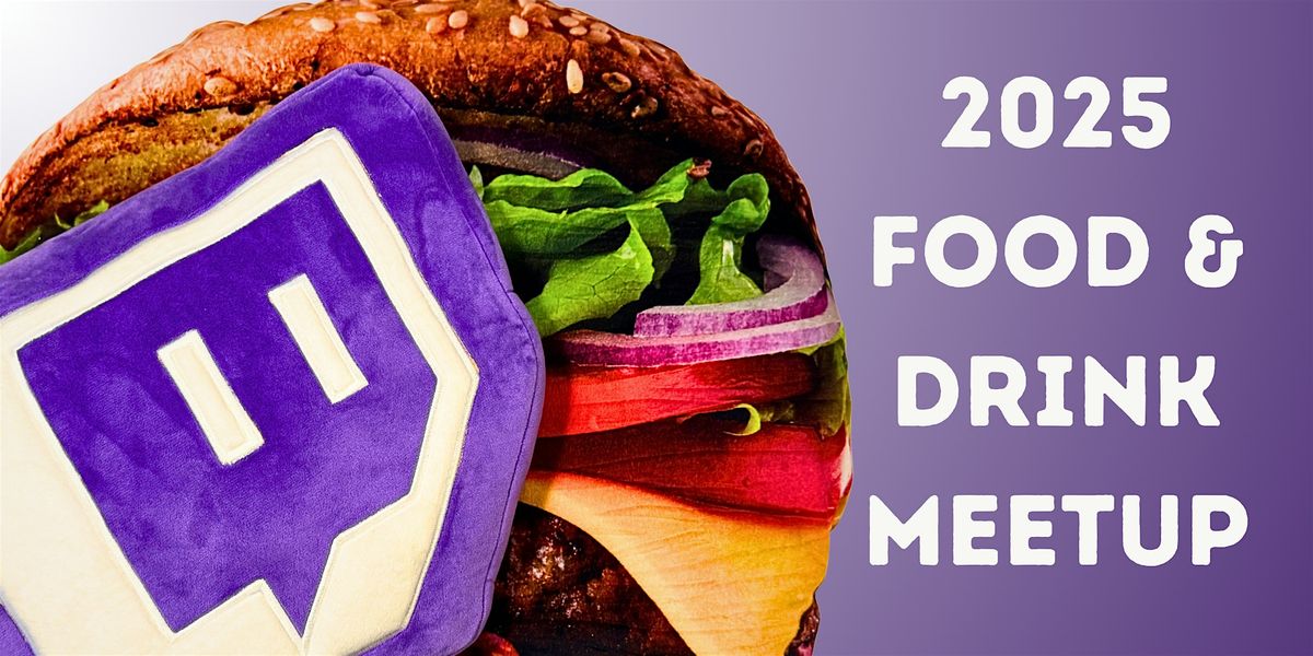 Twitchcon Food & Drink Meetup - 2025
