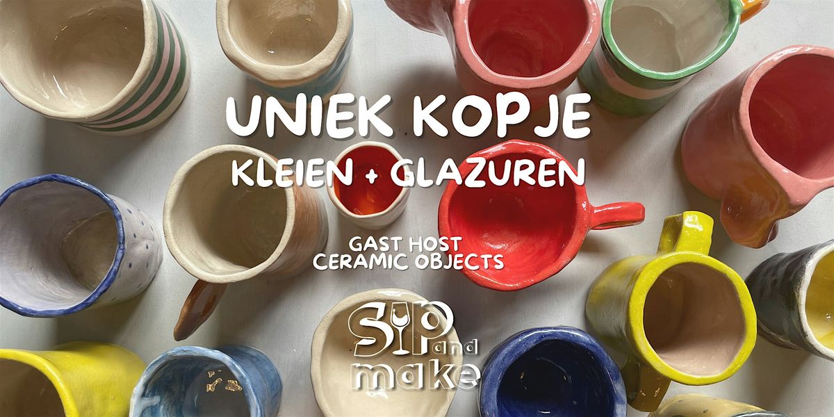 Uniek kopje kleien + glazuren - Sip and Make