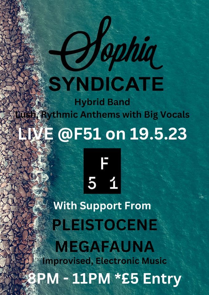 Sophia Syndicate - Full Band Set at F51 with Support from Pleistocene Megafauna