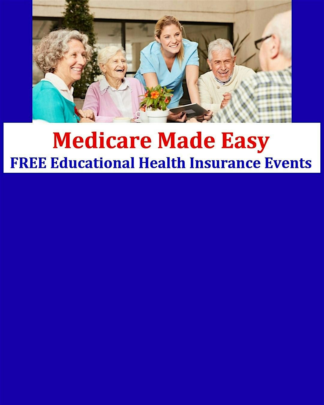A Meal & Medicare Made Simple: Fun, Medicare Educational Event Series