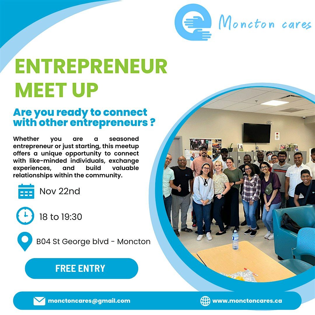 Entrepreneur Meet up - Moncton Cares