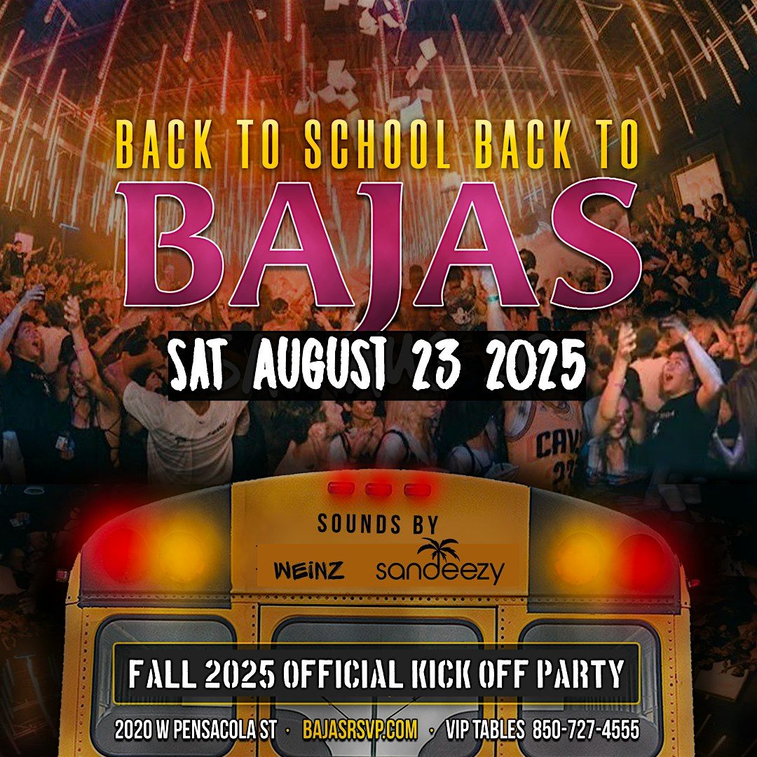 Back to School Back to Bajas - First Saturday Back!