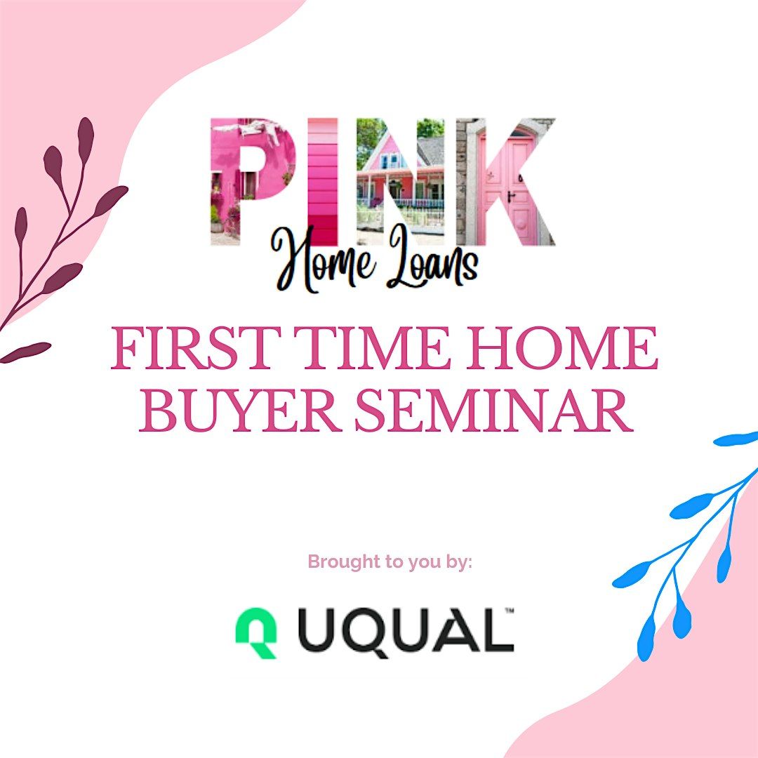 First Time Home Buyer Seminar