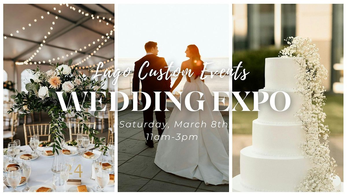 Wedding Expo 2025 Presented by Lago Custom Events