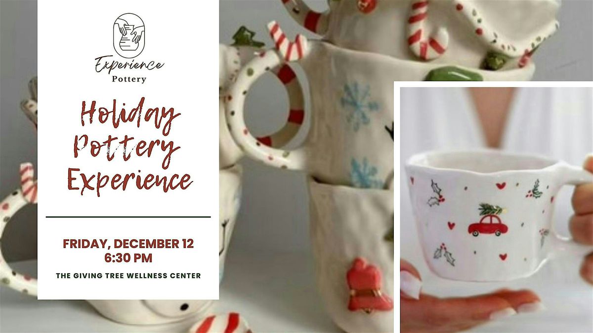 Holiday Pottery Experience at The Giving Tree Wellness Center \u2728