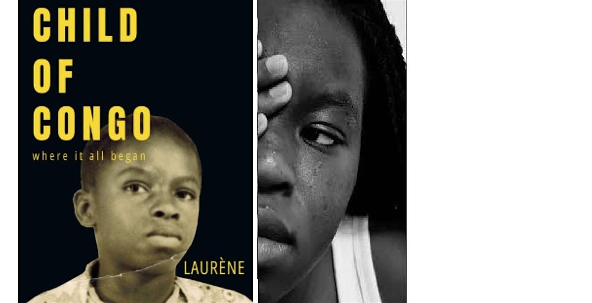 Book release with poet Laur\u00e8ne - "Child of Congo: where it all began"