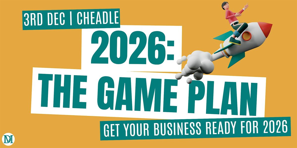 2026: The Game Plan. Half-Day Business Planning Session for Local Business