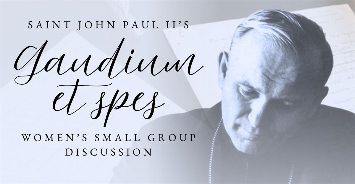 Gaudium et spes - Small Group Discussion\/ Discusi\u00f3n en grupos