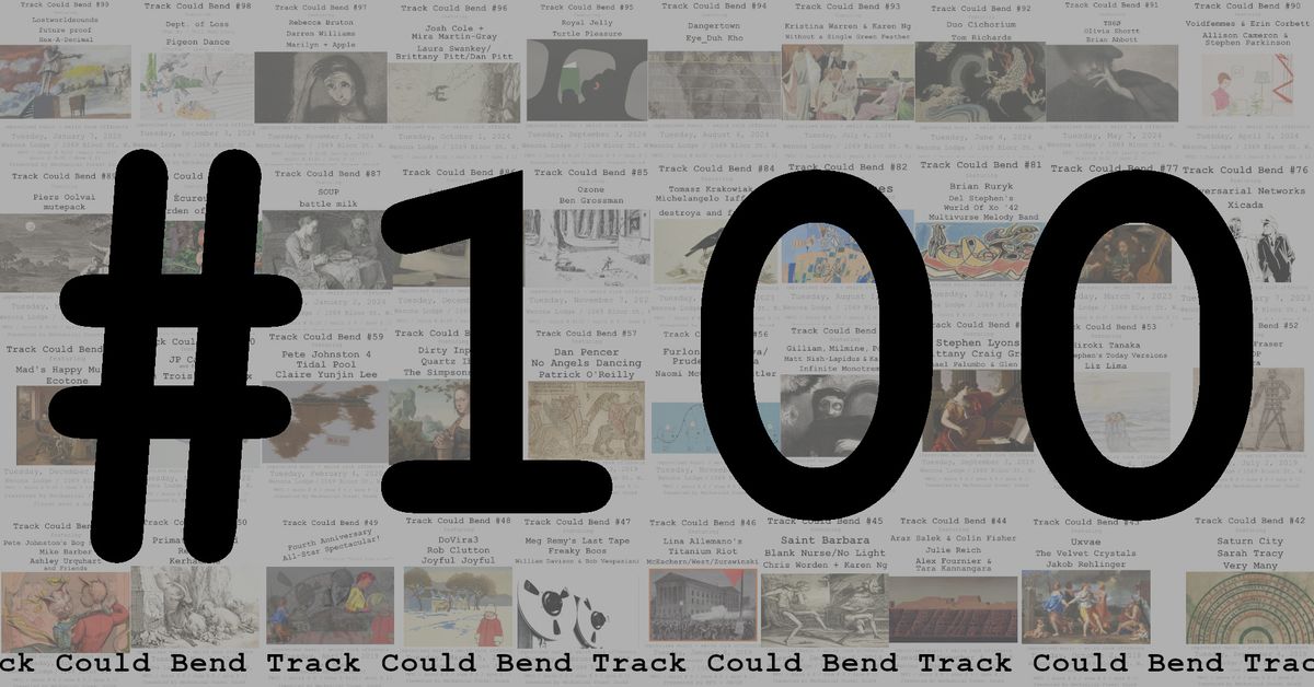 Track Could Bend #100