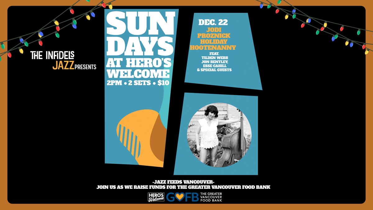 Infidels Jazz Presents: Jodi Proznick's Holiday Hootenanny at Hero's Welcome