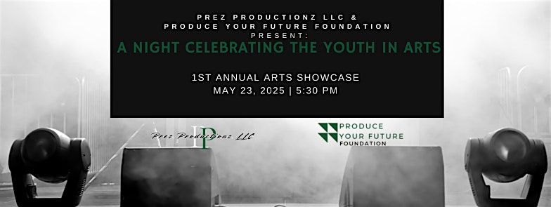 Producing the Future: A Night Celebrating the Youth in Arts