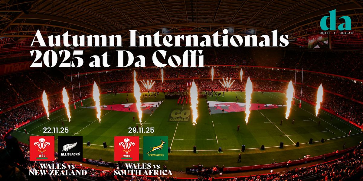 Autumn Internationals 2025 at Da Coffi