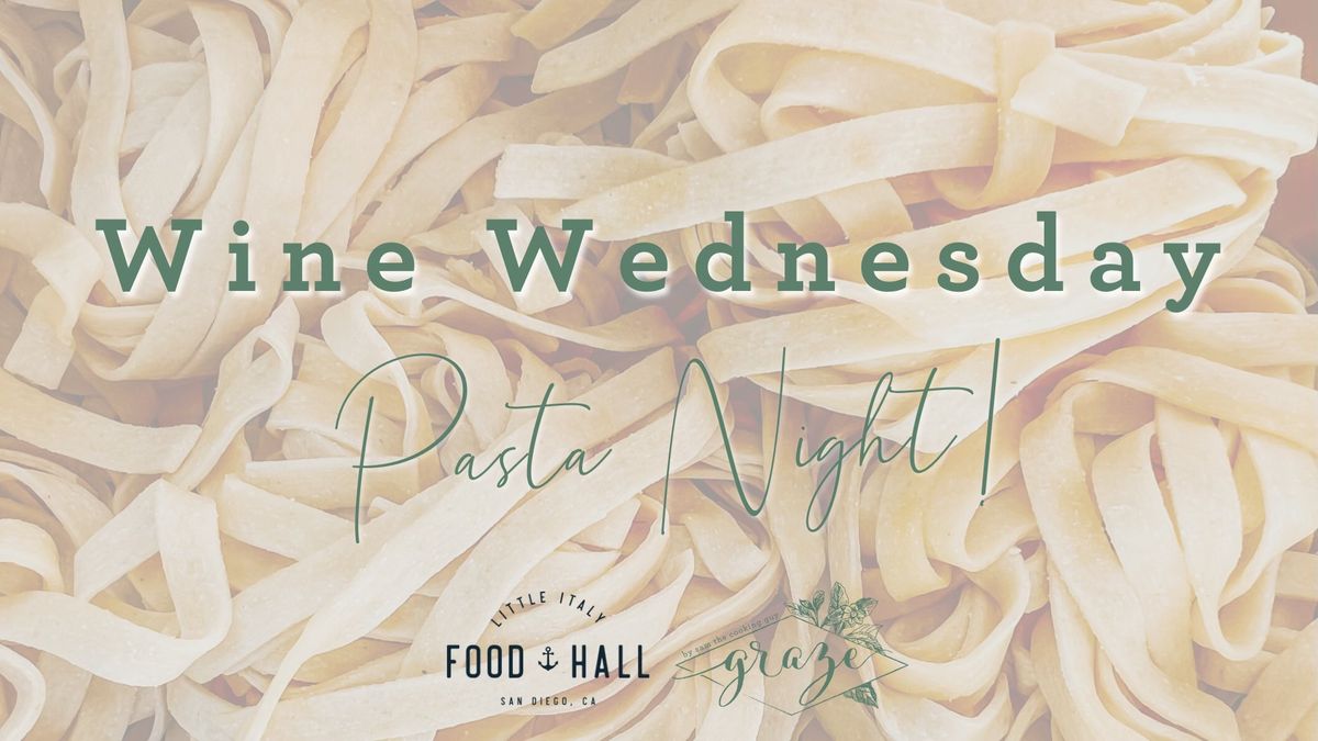 Wine Wednesday Pasta Nights