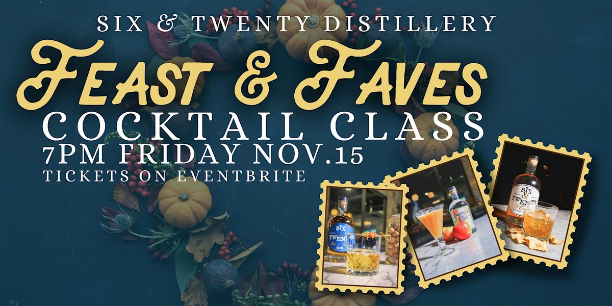 Feast & Faves Cocktail Class