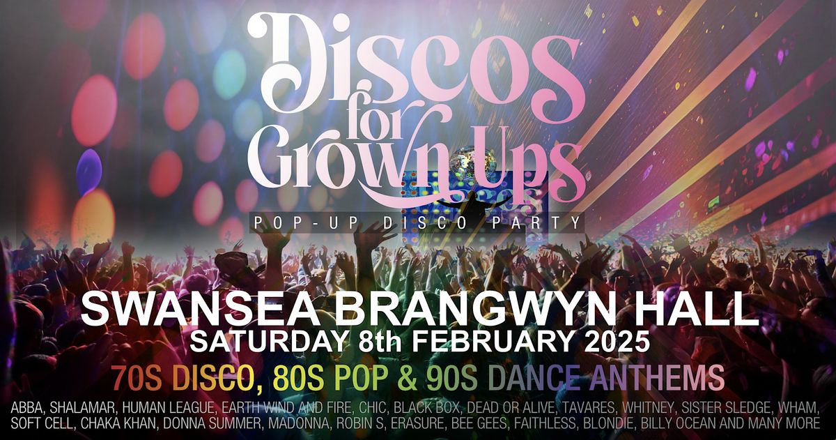 SWANSEA Discos for Grown ups 70s,80s, 90s disco party  BRANGWYN HALL