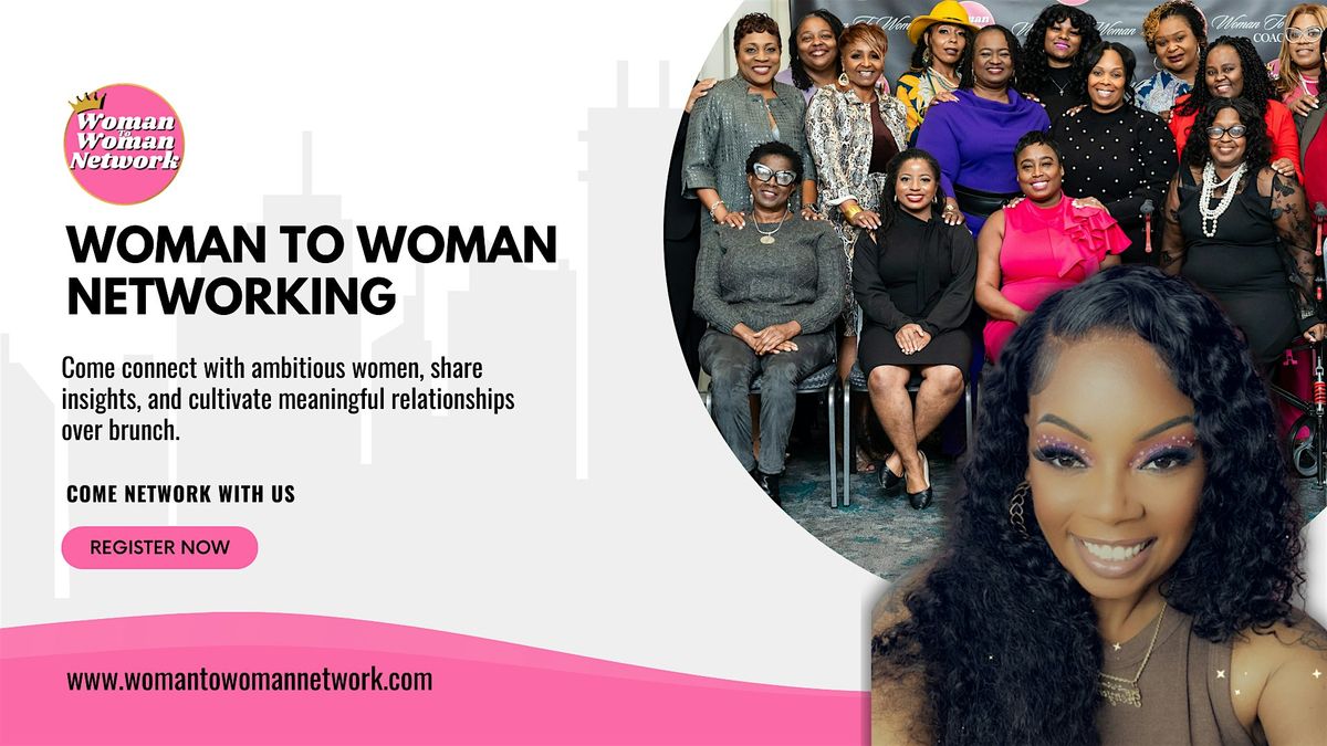 Woman To Woman Networking - Compton CA