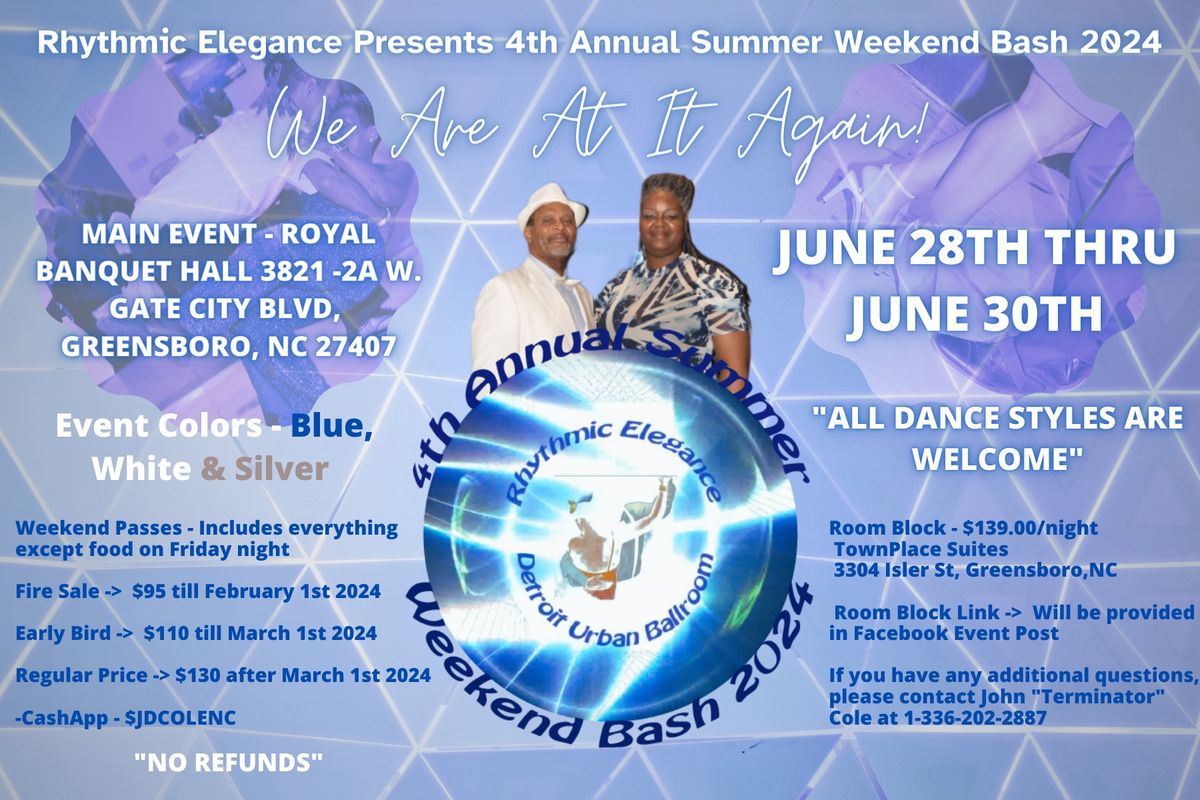 RHYTHMIC ELEGANCE PRESENTS OUR 4TH ANNUAL SUMMER WEEKEND BASH 2024 - "WE ARE AT IT AGAIN"