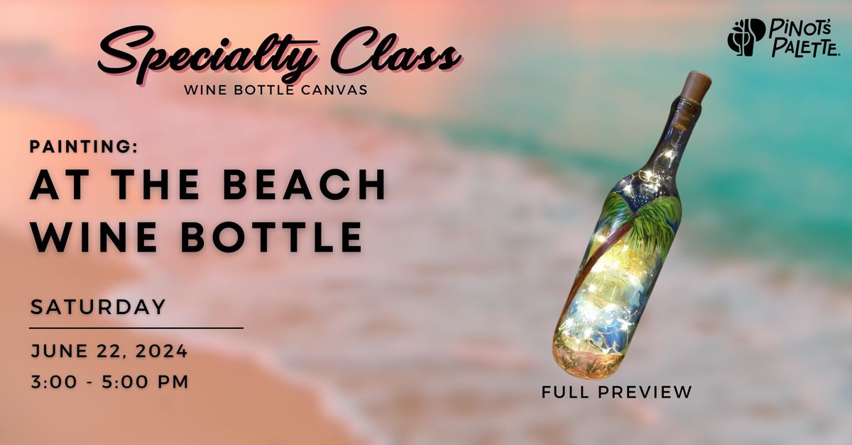 Specialty Class: At The Beach [Wine Bottle Canvas]