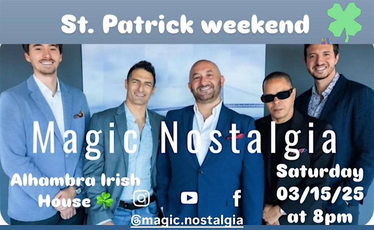 Magic Nostalgia band. The best of 90\u2019s dance music. St. Patrick weekend .