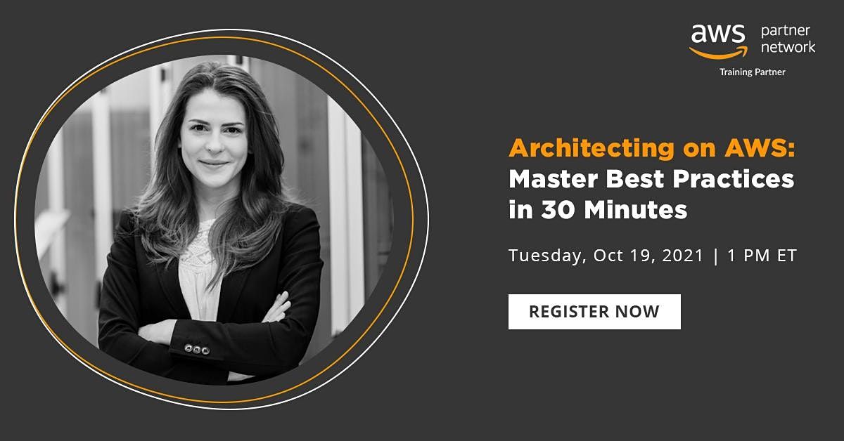 Webinar- Architecting on AWS: Master Best Practices in 30 Minutes