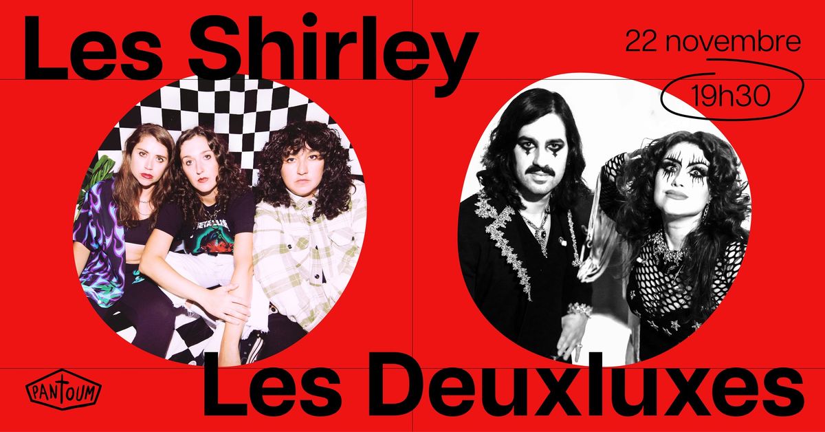 Les Shirley + Les Deuxluxes @ Le Pantoum