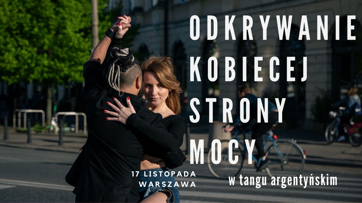 TANGO: Warsztat - Odkrywanie kobiecej strony mocy