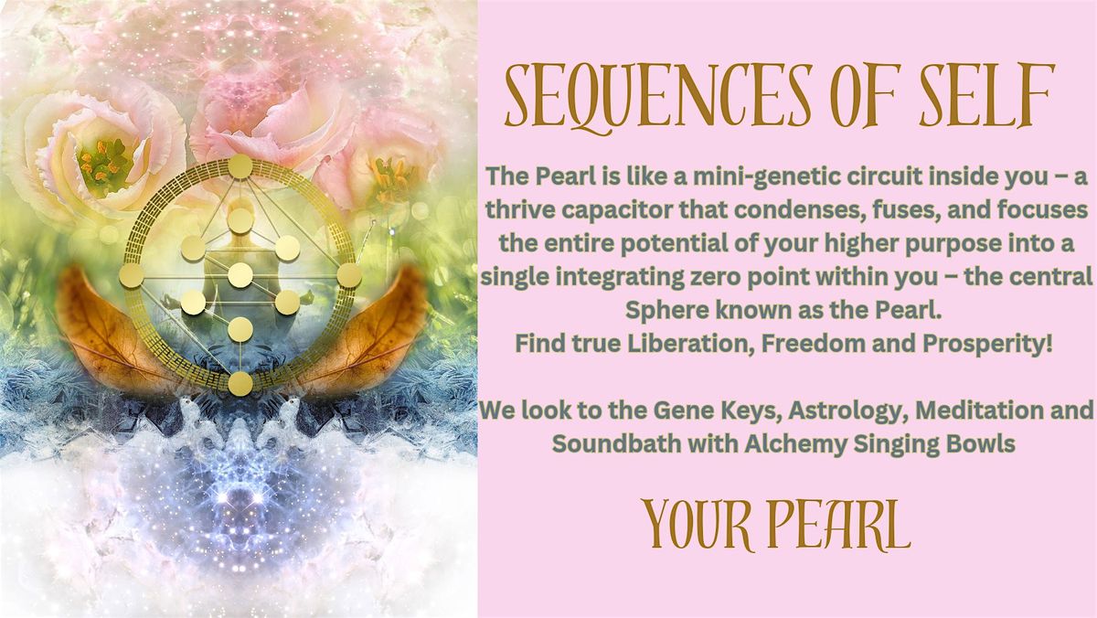 Sequences of Self: Your Pearl