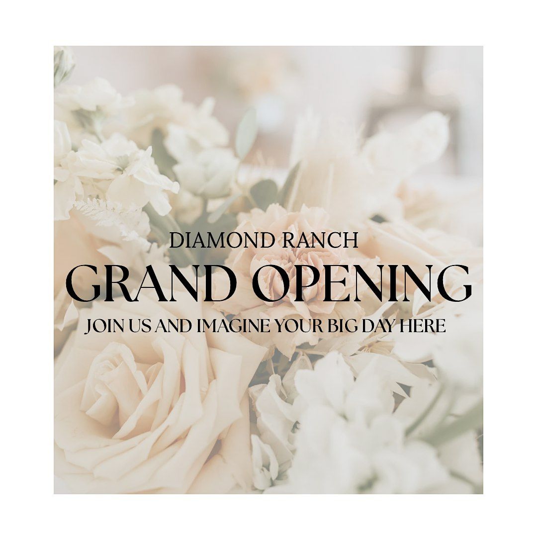 Diamond Ranch Grand Opening