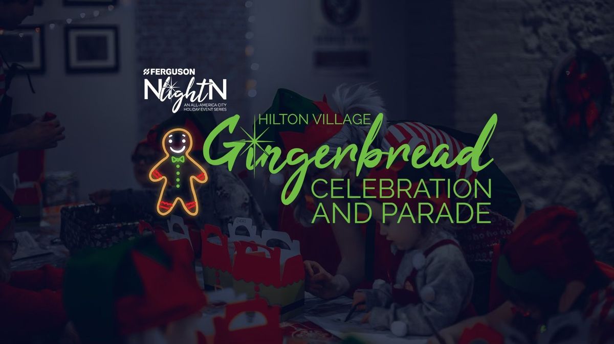 Village Gingerbread Celebration and Lighted Main Street Holiday Parade