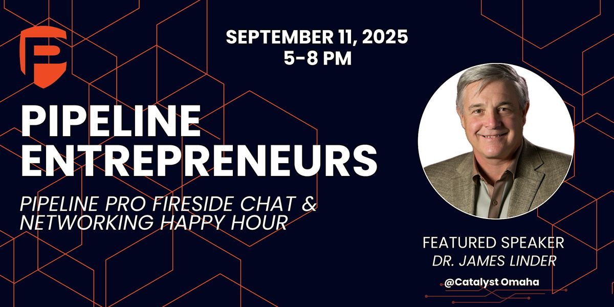 Pipeline PRO Fireside Chat with Dr. James Linder + Networking Happy Hour