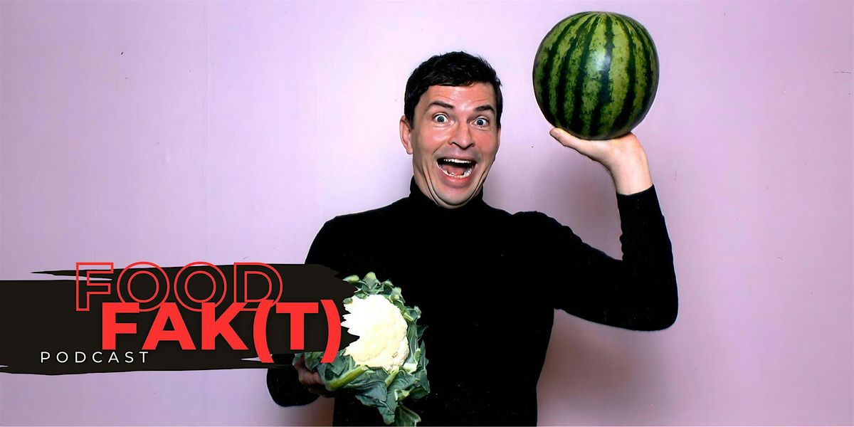 Food Fak(t) live erleben
