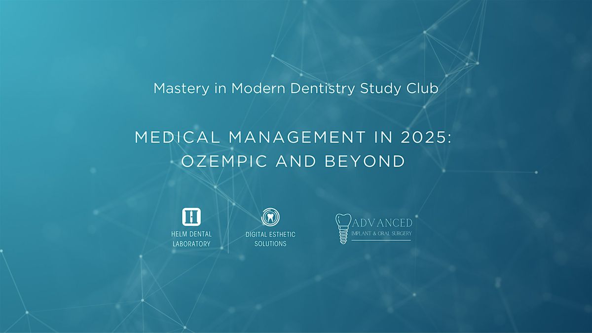 Medical Management in 2025: Ozempic & Beyond