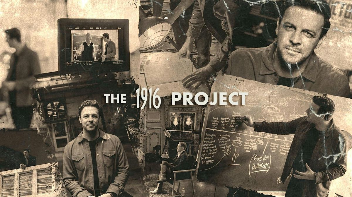 Refresh Movie Night!  Seth Gruber's 1916 Project