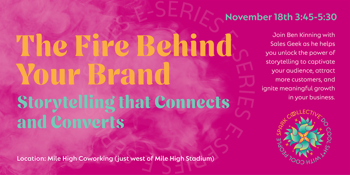 The Fire Behind Your Brand: Storytelling that Connects & Converts