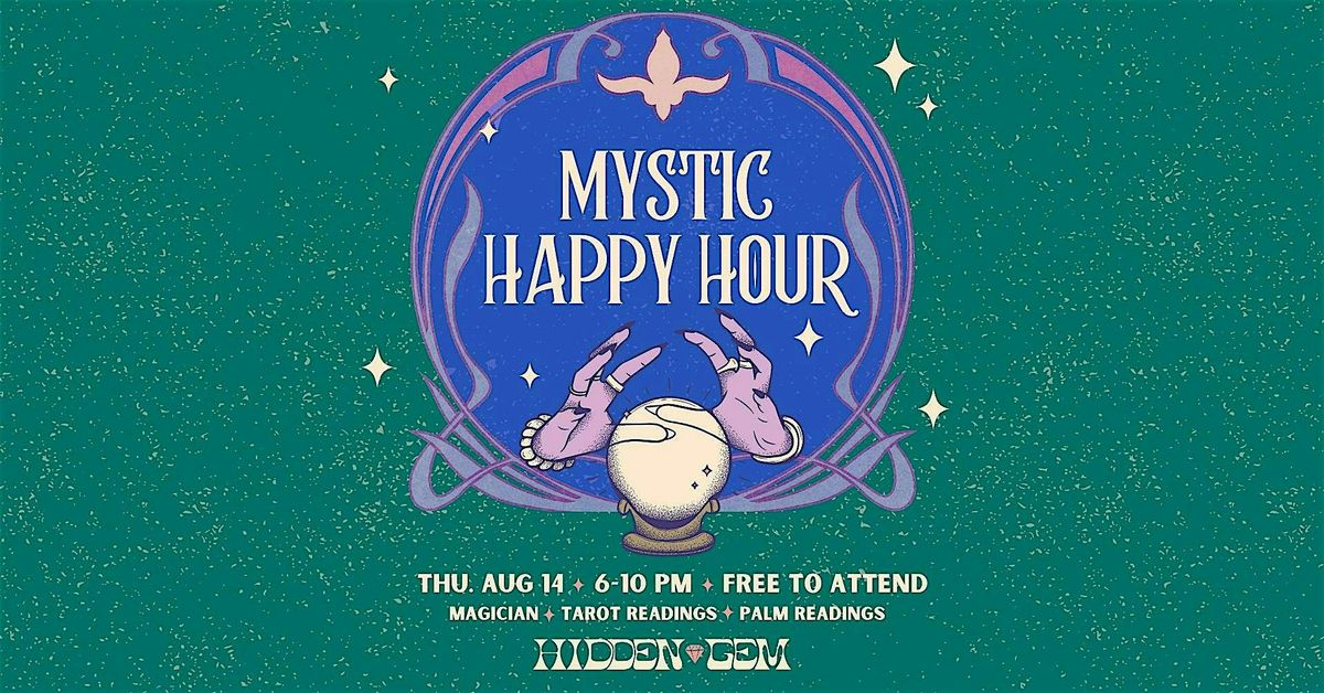 Mystic Happy Hour @ Hidden Gem