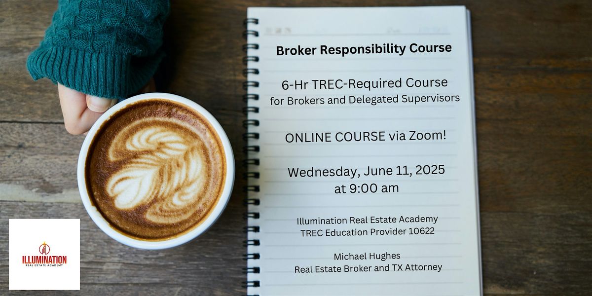 Broker Responsibility Course - ONLINE - 6 Hrs of TREC CE!