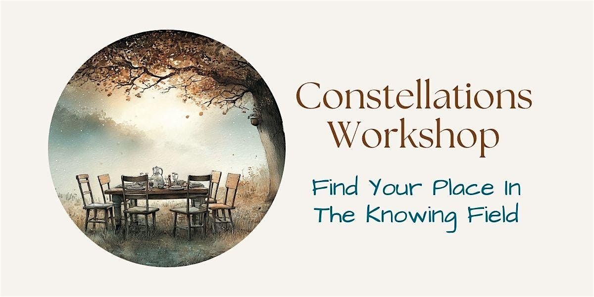 November 22th Constellations Workshop