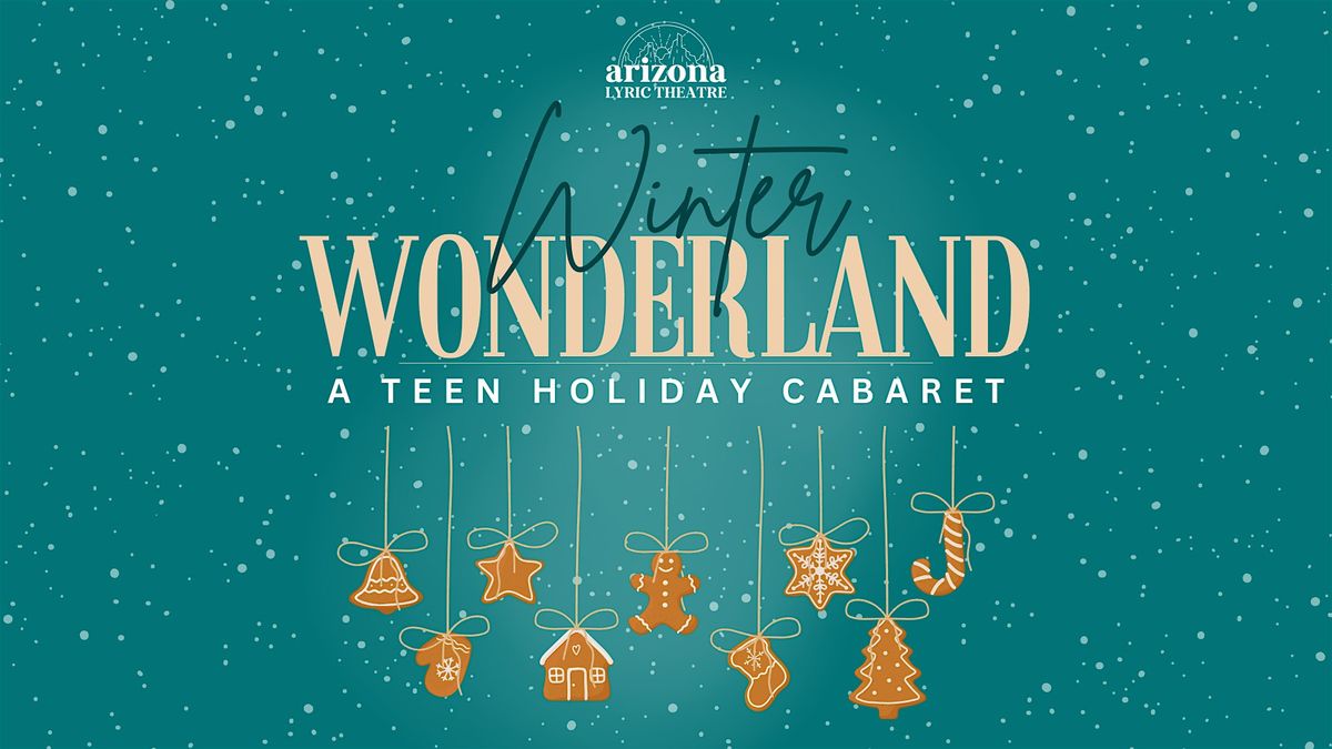 Winter Wonderland | A Teen Holiday Cabaret