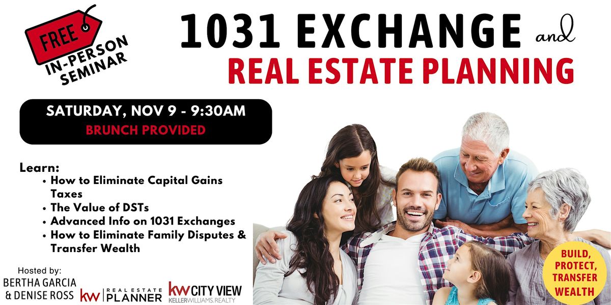 1031 Exchange and Real Estate Planning Seminar (Brunch & Learn)