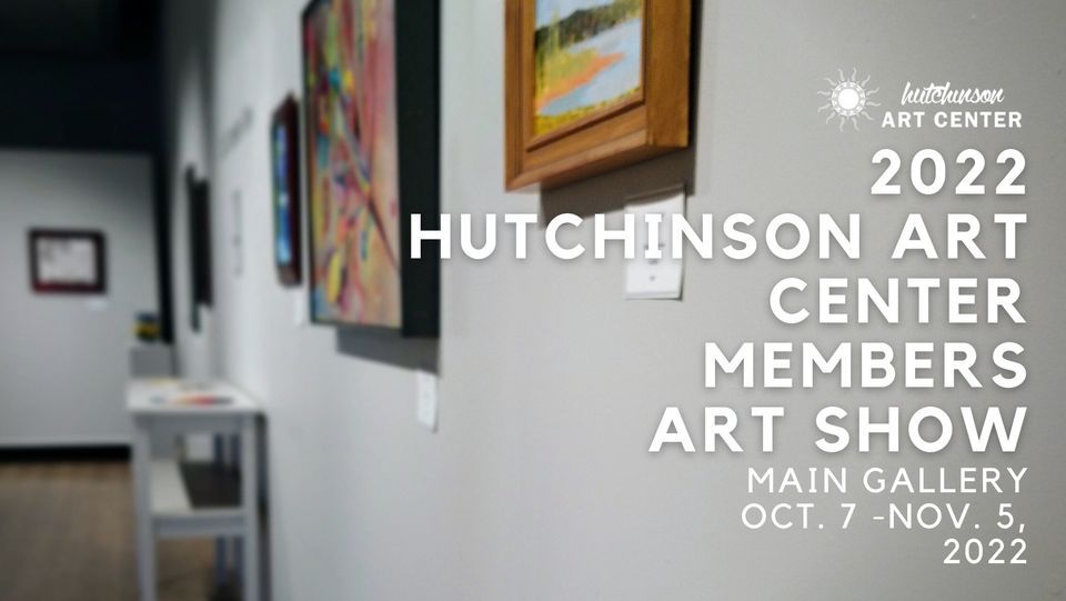 Main Gallery: 2022 Hutchinson Art Center Members Art Show, Hutchinson ...