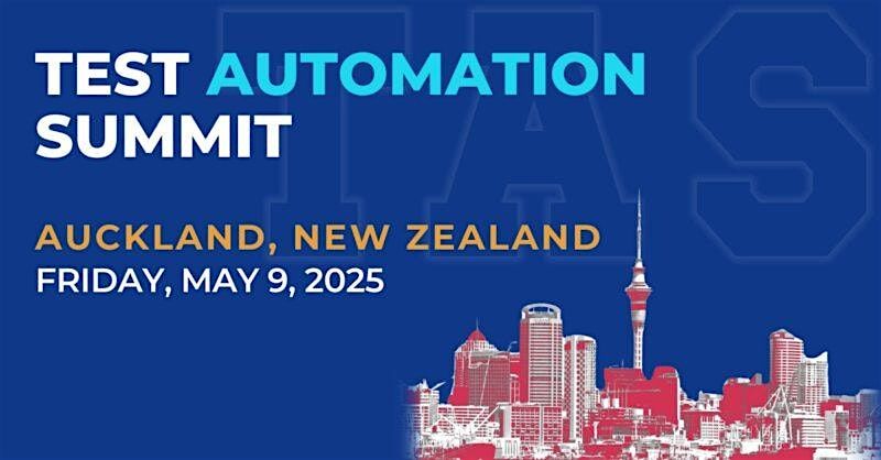 Test Automation Summit | Auckland| 2025