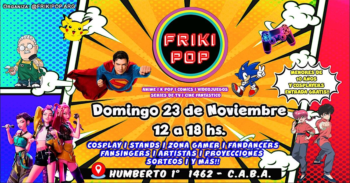 FRIKI POP: Evento de  Cultura Pop - Domingo 23 de Noviembre,2025
