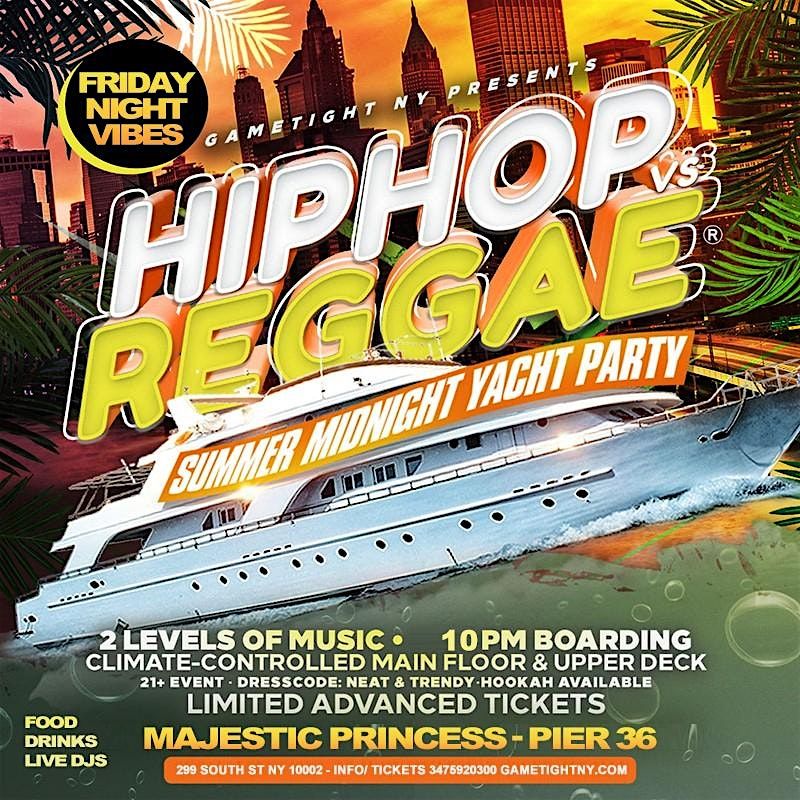FRIDAY NYC HIP HOP VS. REGGAE\u00ae CRUISE MAJESTIC PRINCESS SUMMER YACHT PARTY