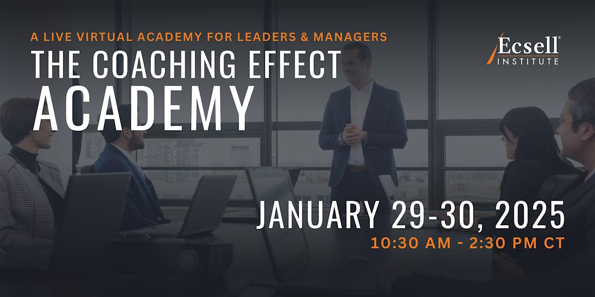 The Coaching Effect Academy by Ecsell Institute, January 2025