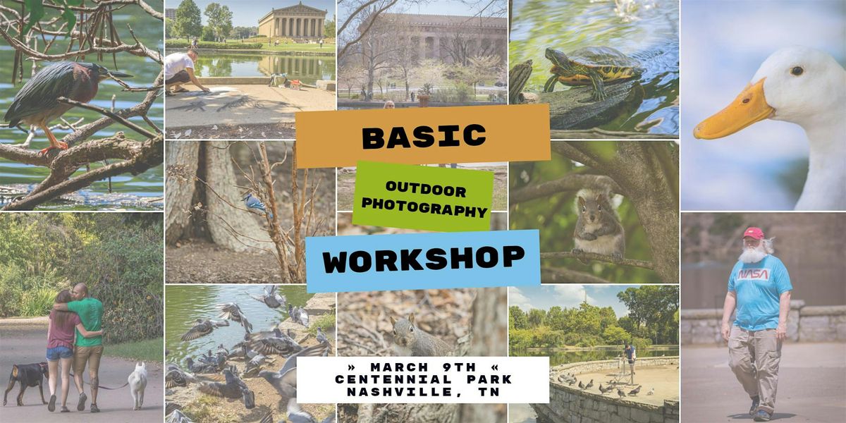 Basic Outdoor Photography Workshop!