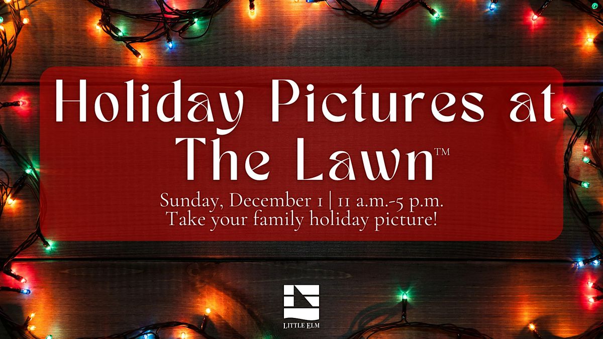 Holiday Pictures at The Lawn\u2122