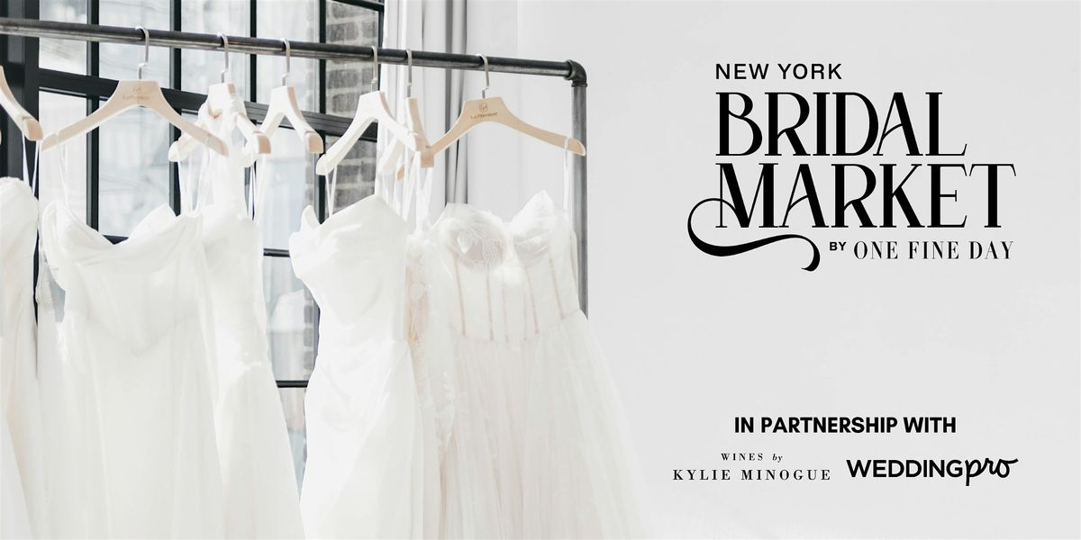 One Fine Day Bridal Market New York | OCTOBER 2025