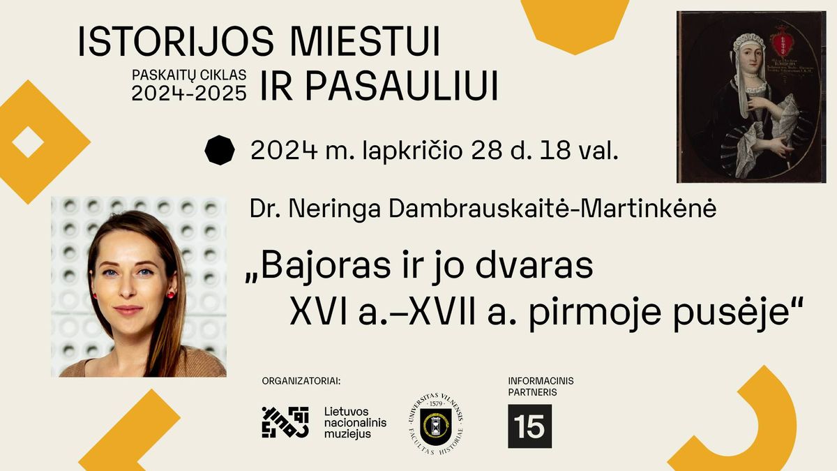 Neringos Dambrauskait\u0117s-Martink\u0117n\u0117s paskaita \u201eBajoras ir jo dvaras XVI a.\u2013XVII a. pirmoje pus\u0117je\u201c