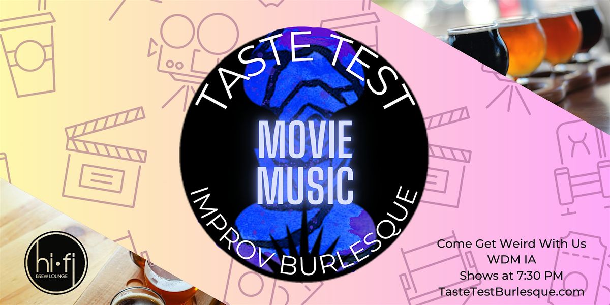 Taste Test Improv Burlesque: Movie Music